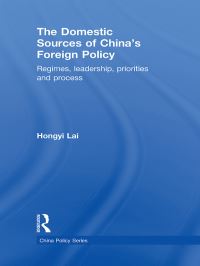 Book Cover for The Domestic Sources of China's Foreign Policy by Hongyi Lai