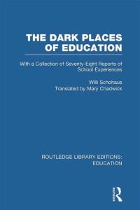 Book Cover for The Dark Places of Education Vol. 28 by Willi Schohaus