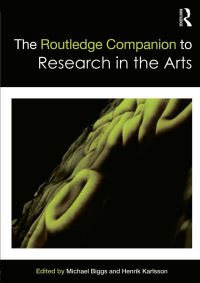 Book Cover for The Routledge Companion to Research in the Arts by Michael Biggs, Henrik Karlsson, Stiftelsen Riksbankens jubileumsfond