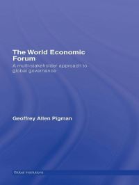 Book Cover for The World Economic Forum by Geoffrey Allen Pigman