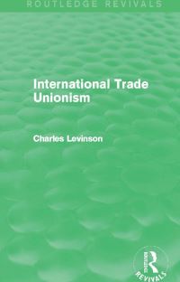 Book Cover for International Trade Unionism by Charles Levinson