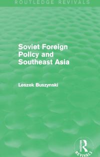 Book Cover for Soviet Foreign Policy and Southeast Asia by Leszek Buszynski