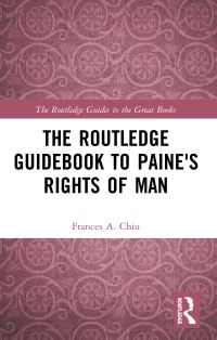 Book Cover for The Routledge Guidebook to Paine's Rights of Man by Frances Chiu