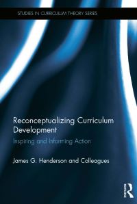 Book Cover for Reconceptualizing Curriculum Development by James Henderson
