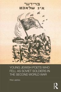 Book Cover for Young Jewish Poets Who Fell as Soviet Soldiers in the Second World War by Rina Lapidus