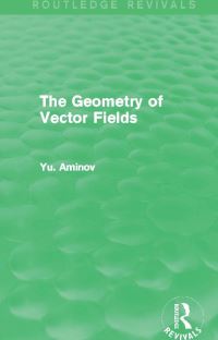 Book Cover for The Geometry of Vector Fields by IU A Aminov