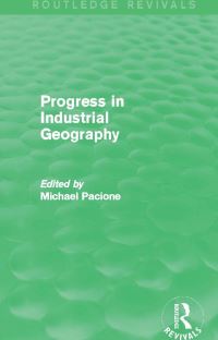 Book Cover for Progress in Industrial Geography by Michael Pacione