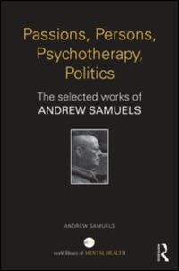 Book Cover for Passions, Persons, Psychotherapy, Politics by Andrew Samuels