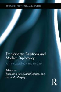 Book Cover for Transatlantic Relations and Modern Diplomacy by Sudeshna Roy