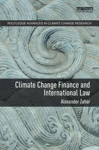 Book Cover for Climate Change Finance and International Law by Alexander Zahar
