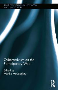 Book Cover for Cyberactivism on the Participatory Web by Martha McCaughey