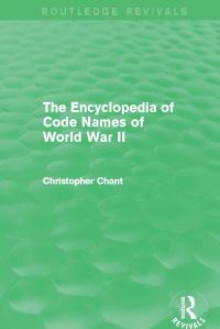 Book Cover for The Encyclopedia of Codenames of World War II by Christopher Chant