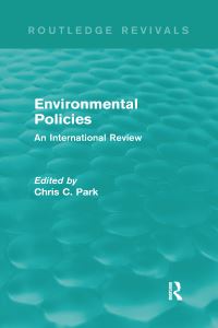 Book Cover for Environmental Policies (Routledge Revivals) by Chris C Park
