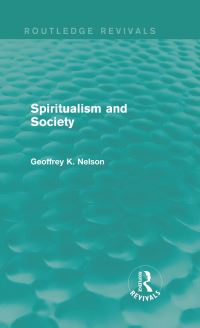 Book Cover for Spiritualism and Society (Routledge Revivals) by G K Nelson