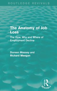 Book Cover for The Anatomy of Job Loss by Doreen B Massey, Richard A Meegan
