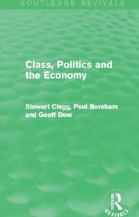 Book Cover for Class, Politics and the Economy by Stewart R Clegg, Paul Boreham, Geoff Dow