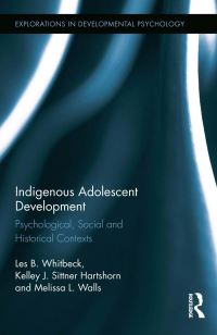 Book Cover for Indigenous Adolescent Development by Les B Whitbeck, Melissa L Walls, Kelley J Sittner Hartshorn