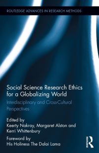 Book Cover for Social Science Research Ethics for a Globalizing World by Keerty Nakray, Margaret Alston, Kerri Whittenbury