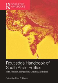 Book Cover for Routledge Handbook of South Asian Politics by Paul R Brass