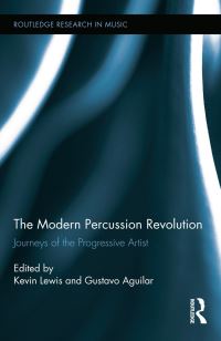 Book Cover for The Modern Percussion Revolution by Kevin Lewis, Gustavo Aguilar