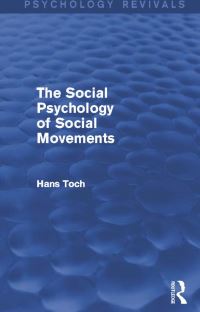 Book Cover for The Social Psychology of Social Movements by Hans Toch