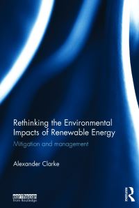 Book Cover for The Environmental Impacts of Renewable Energy by Alexander Clarke