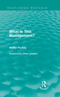 Book Cover for What Is This Management? (Routledge Revivals) by Walter Puckey