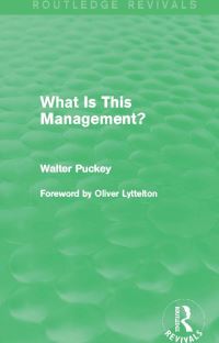 Book Cover for What Is This Management? by Walter Charles Puckey