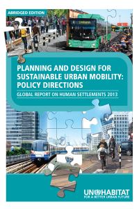 Book Cover for Planning and Design for Sustainable Urban Mobility ABRIDGED by UnHabitat