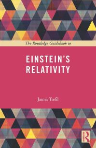 Book Cover for The Routledge Guidebook to Einstein's Relativity by James Trefil