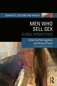 Book Cover for Men Who Sell Sex. Global Perspectives by Peter Aggleton, Richard G Parker