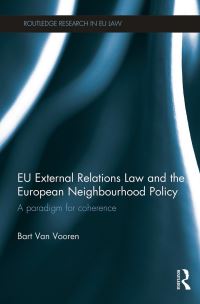 Book Cover for EU External Relations Law and the European Neighbourhood Policy by Bart Van Vooren
