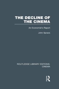 Book Cover for The Decline of the Cinema by John Spraos