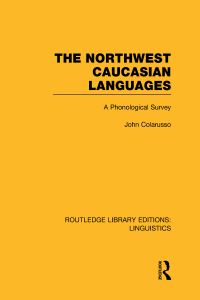 Book Cover for The Northwest Caucasian Languages by John Colarusso