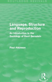 Book Cover for Language, Structure and Reproduction by Paul Atkinson