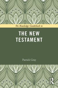 Book Cover for The Routledge Guidebook to the New Testament by Patrick Gray