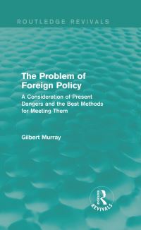 Book Cover for The Problem of Foreign Policy (Routledge Revivals) by Gilbert Murray