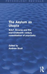 Book Cover for The Asylum as Utopia (Psychology Revivals) by Andrew Scull