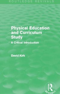 Book Cover for Physical Education and Curriculum Study by David Kirk