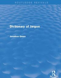 Book Cover for Dictionary of Jargon by Jonathon Green