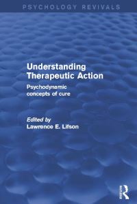 Book Cover for Understanding Therapeutic Action by Lawrence E Lifson
