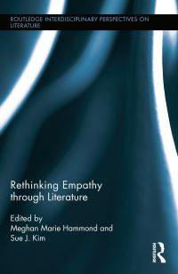 Book Cover for Rethinking Empathy Through Literature by Meghan Marie Hammond, Sue J Kim