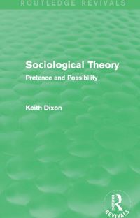 Book Cover for Sociological Theory by Keith Dixon