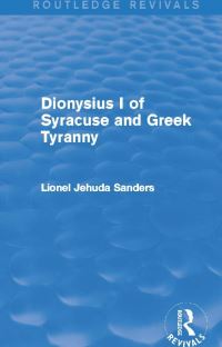 Book Cover for Dionysius I of Syracuse and Greek Tyranny by L J Sanders