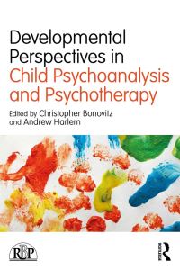 Book Cover for Developmental Perspectives in Child Psychoanalysis and Psychotherapy by Christopher Bonovitz, Andrew Harlem