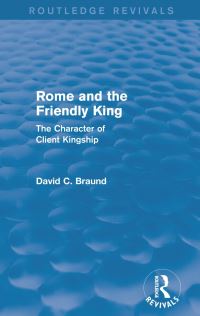 Book Cover for Rome and the Friendly King by David Braund