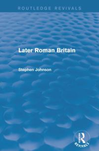 Book Cover for Later Roman Britain by Stephen Johnson