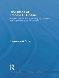 Book Cover for The Ideas of Ronald H. Coase by Lawrence Waichung Lai