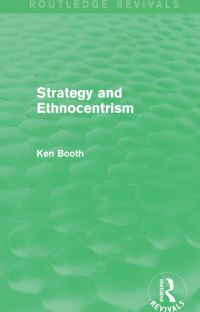Book Cover for Strategy and Ethnocentrism by Ken Booth