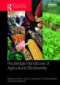 Book Cover for Routledge Handbook of Agricultural Biodiversity by Danny Hunter, Luigi Guarino, Charlie Spillane, Peter C McKeown
